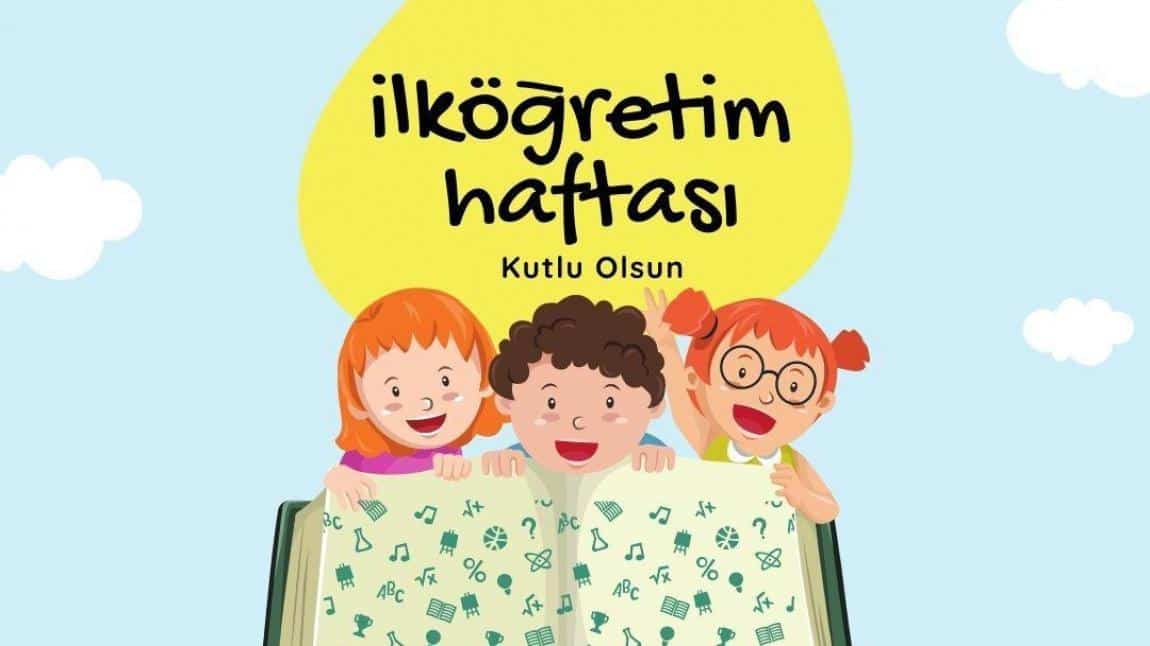 İLKÖĞRETİM HAFTASINI COŞKUYLA KUTLADIK
